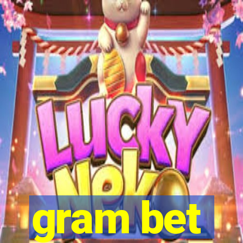 gram bet